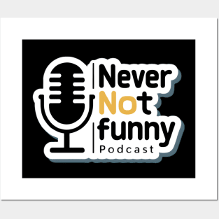 never not funny Podcast Posters and Art